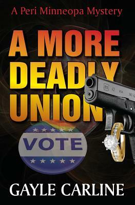 A More Deadly Union by Gayle Carline