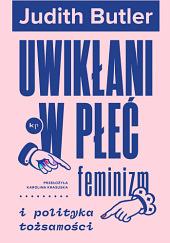 Uwikłani w płeć by Judith Butler