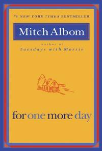 For One More Day by Mitch Albom