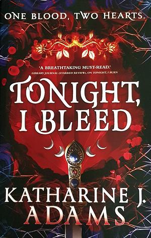 Tonight, i Bleed: Witches of Halstett #2 by Katharine J. Adams