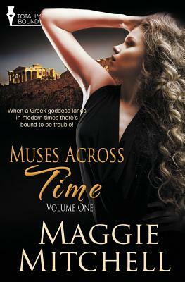 Muses Across Time: Vol 1 by Maggie Mitchell