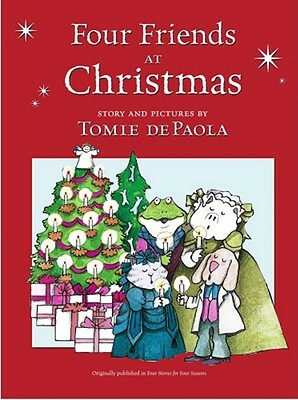 Four Friends at Christmas by Tomie dePaola