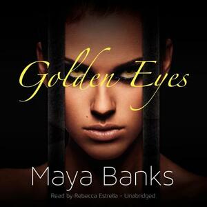 Golden Eyes by Maya Banks