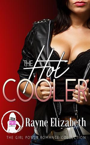 The Hot Cooler by Rayne Elizabeth, Rayne Elizabeth