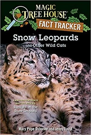 Snow Leopards and Other Wild Cats by Mary Pope Osborne, Jenny Laird, Isidre Monés