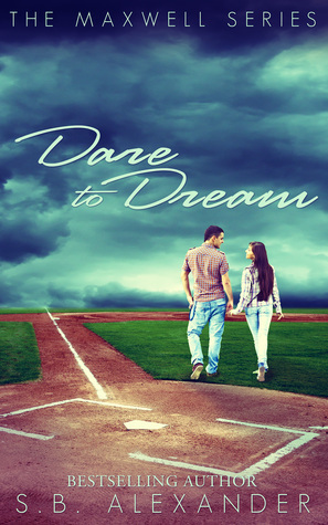 Dare to Dream by S.B. Alexander