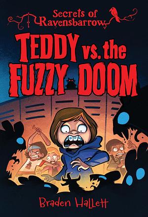 Teddy vs. the Fuzzy Doom by Braden Hallett