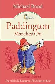 Paddington Marches on by Michael Bond