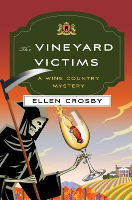 The Vineyard Victims: A Wine Country Mystery by Ellen Crosby