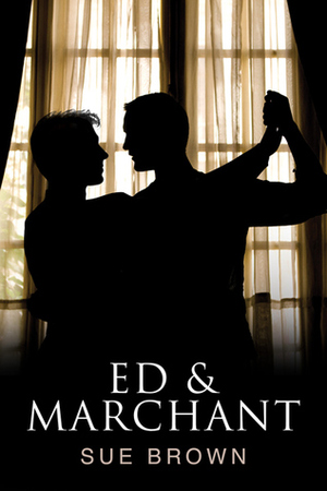 Ed & Marchant by Sue Brown