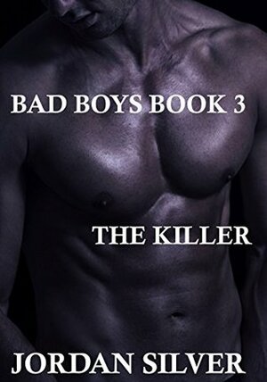 The Killer by Jordan Silver