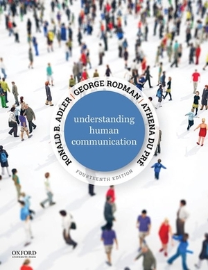 Understanding Human Communication by Ronald B. Adler, George Rodman, Athena Du Pré