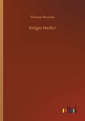 Religio Medici by Thomas Browne