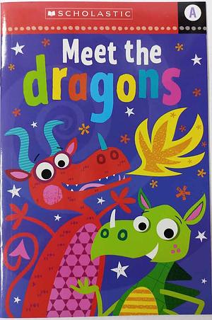 Meet the Dragons by Alexandra Robinson