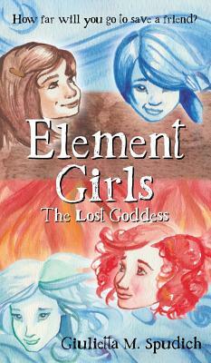 Element Girls by Giulietta M. Spudich
