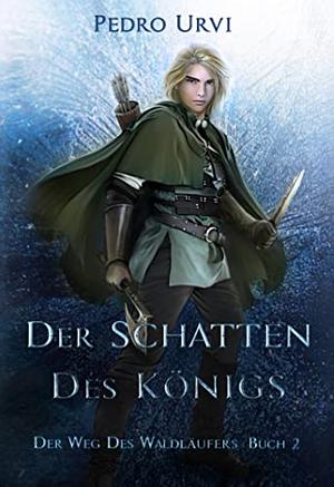 Der Schatten des Königs by Pedro Urvi