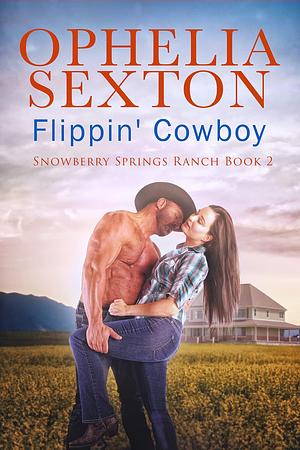 Flippin' Cowboy by Ophelia Sexton, Ophelia Sexton