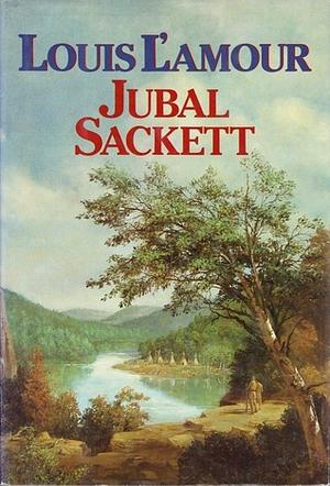 Jubal Sackett by Louis L'Amour