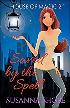 Saved by the Spell by Susanna Shore