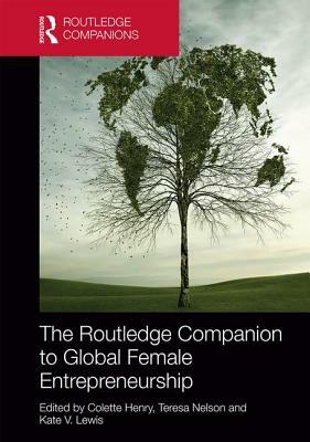 The Routledge Companion to Global Female Entrepreneurship by 