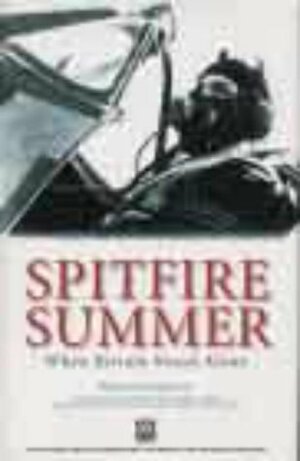 Spitfire Summer: When Britain Stood Alone by Malcolm Brown