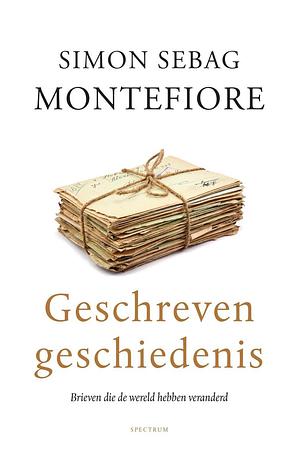 Geschreven geschiedenis by Simon Sebag Montefiore