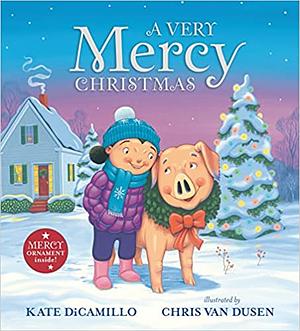 A Very Mercy Christmas by Kate DiCamillo