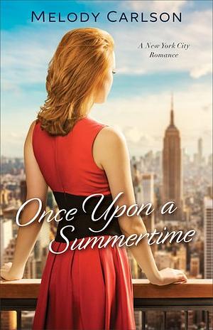 Once Upon a Summertime by Melody Carlson