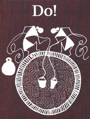 Do! by Gita Wolf, Shantaram Dhadpe, Ramesh Hengadi, Kusum Dhadpe, Rasika Hengadi