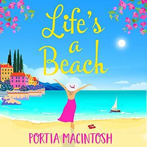 Life's A Beach by Portia MacIntosh