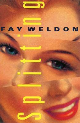 Splitting by Fay Weldon