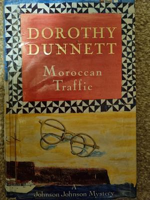 Moroccan Traffic by Dorothy Dunnett, Dorothy Dunnett