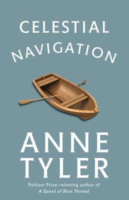 Celestial Navigation by Anne Tyler