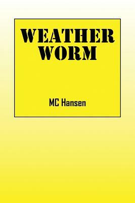 Weather Worm by MC Hansen