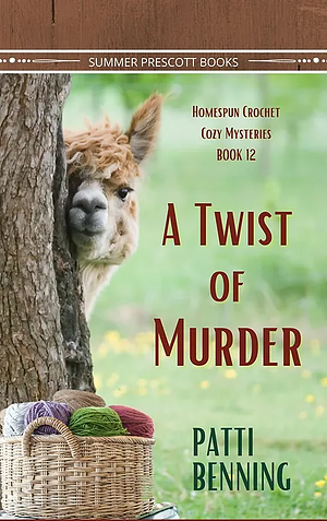 A Twist of Murder by Patti Benning