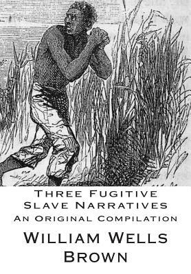 Three Fugitive Slave Narratives by John Thompson, Henry Watson, J. Mitchell