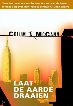 Laat de aarde draaien by Frans van der Wiel, Colum McCann