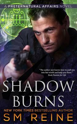 Shadow Burns: An Urban Fantasy Mystery by S.M. Reine