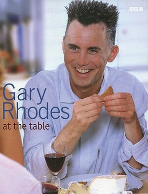 Gary Rhodes at the Table by Gary Rhodes