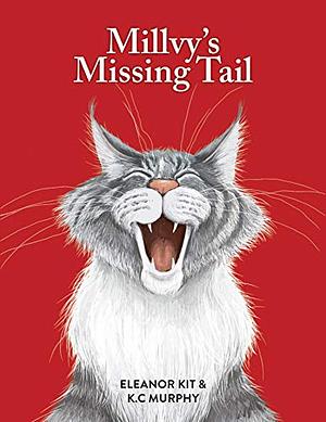 Millvy's Missing Tail by Eleanor Kit , K.C. Murphy