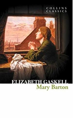 Mary Barton by Elizabeth Gaskell