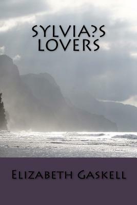 Sylvia's Lovers by Elizabeth Gaskell