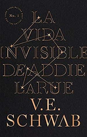 La vida invisible de Addie LaRue by V.E. Schwab