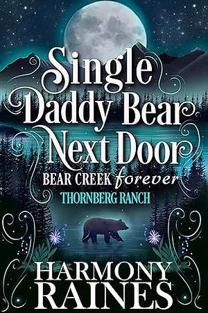 Single Daddy Bear Next Door by Harmony Raines