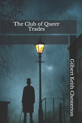 The Club of Queer Trades by G.K. Chesterton