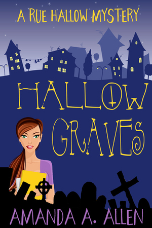 Hallow Graves by Amanda A. Allen