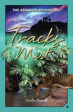 Tracks in the Mist by Sandra Bennett