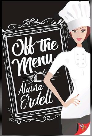 Off the Menu by Alaina Erdell