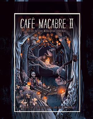 Café Macabre II by Leah McNaughton Lederman