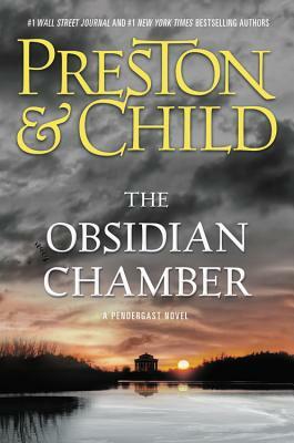 The Obsidian Chamber by Douglas Preston, Lincoln Child